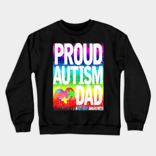 Autism Awareness T-ShirtAutism Proud Autism Dad Autism Awareness T-Shirt_by Glenn Crewneck Sweatshirt